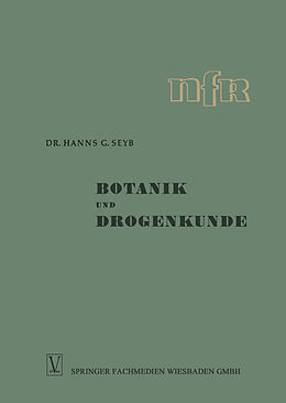 Kartonierter Einband Botanik und Drogenkunde von Hanns Guenther Seyb