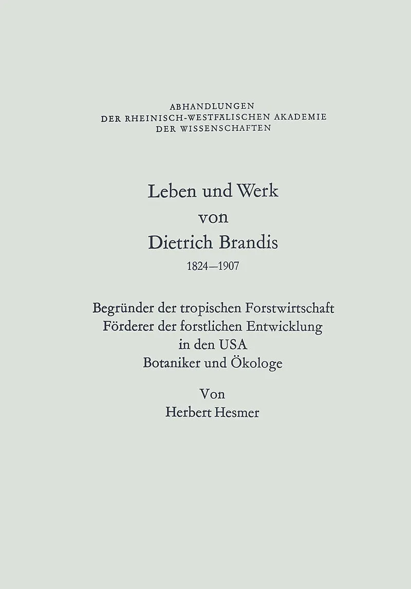Leben und Werk von Dietrich Brandis 18241907