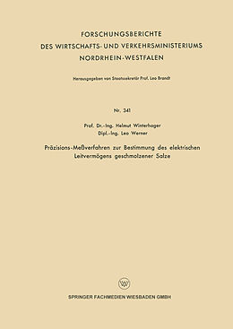 Kartonierter Einband Präzisions-Meßverfahren zur Bestimmung des elektrischen Leitvermögens geschmolzener Salze von Helmut Winterhager