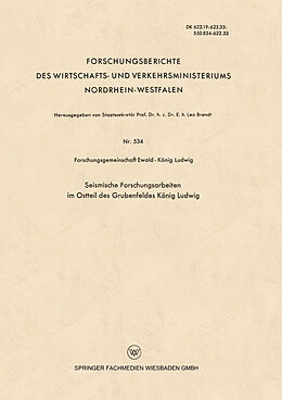 Kartonierter Einband Seismische Forschungsarbeiten im Ostteil des Grubenfeldes König Ludwig von Kenneth A. Loparo