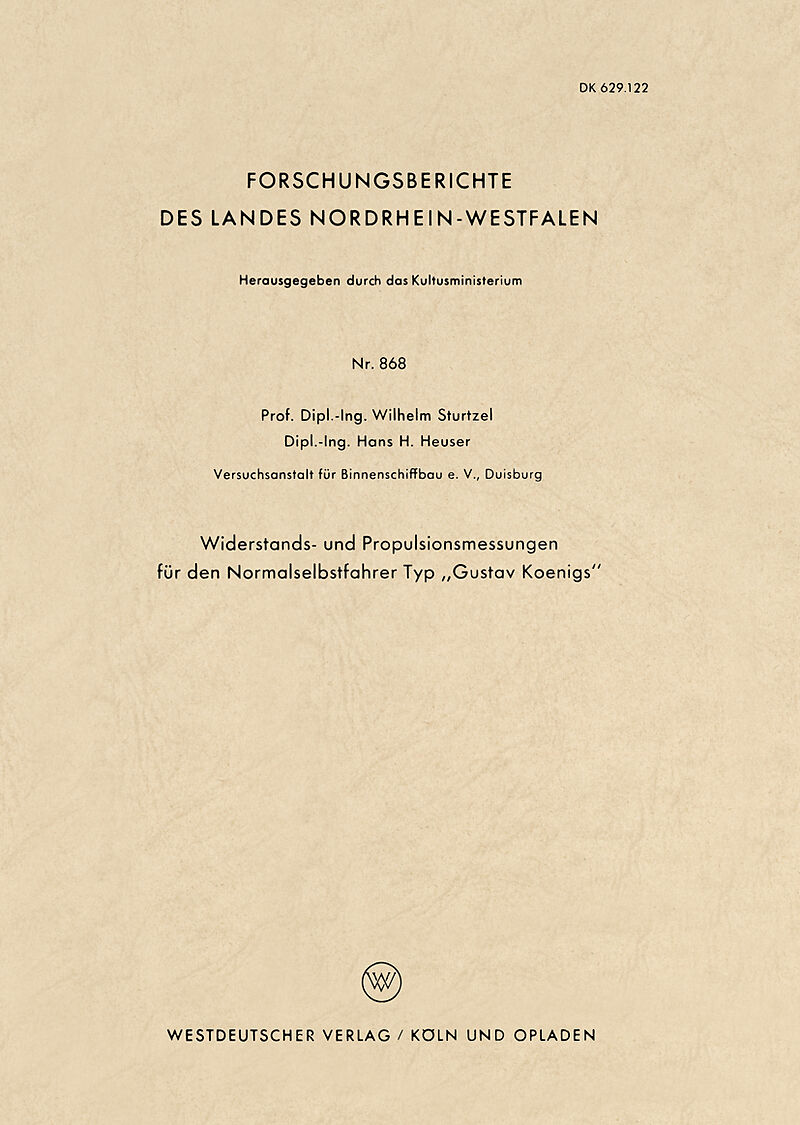Widerstands- und Propulsionsmessungen für den Normalselbstfahrer Typ Gustav Koenigs