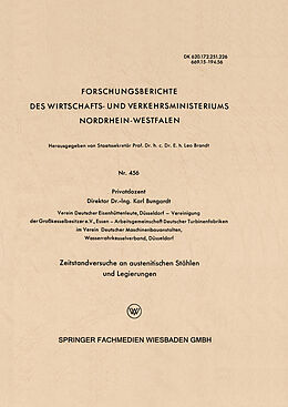 Kartonierter Einband Zeitstandversuche an austenitischen Stählen und Legierungen von Karl Bungardt