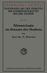 E-Book (pdf) Klimatologie im Dienste der Medizin von Carl W. Dorno