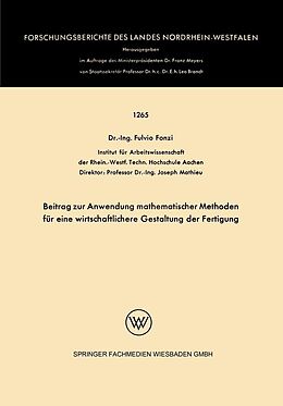E-Book (pdf) Beitrag zur Anwendung mathematischer Methoden für eine wirtschaftlichere Gestaltung der Fertigung von Fulvio Fonzi