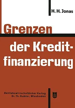 E-Book (pdf) Grenzen der Kreditfinanzierung von Heinrich H. Jonas