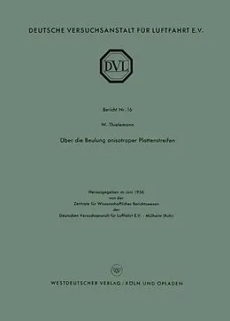 E-Book (pdf) Über die Beulung anisotroper Plattenstreifen von Wilhelm F. Thielemann