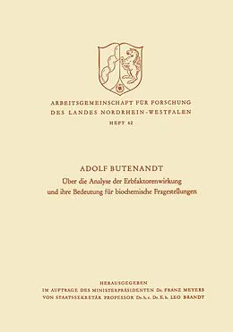 E-Book (pdf) Über die Analyse der Erbfaktorenwirkung und ihre Bedeutung für biochemische Fragestellungen von Adolf Butenandt