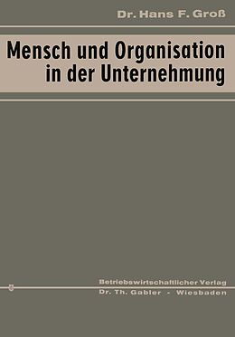 E-Book (pdf) Mensch und Organisation in der Unternehmung von Hans Fritz Groß