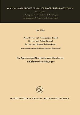 E-Book (pdf) Die Spannungsrißkorrosion von Weicheisen in Kalziumnitrat-Lösungen von Hans-Jürgen Engell