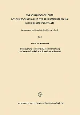 E-Book (pdf) Untersuchungen über die Zusammensetzung und Verwendbarkeit von Schwelteerfraktionen von Walter Maximilian Fuchs