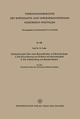 E-Book (pdf) Untersuchungen über neue Beizmethoden und Beizabwässer I. Die Entzunderung von Drähten mit Natriumhydrid. II. Die Aufbereitung von Beizabwässern von Walter Maximilian Fuchs