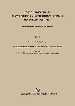 E-Book (pdf) Versuche zur Biosynthese von Eiweiß aus Kohlenwasserstoff von Wolfgang Hoerburger