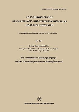 E-Book (pdf) Die nichtstationären Strömungsvorgänge und der Wärmeübergang in einem Schwingfeuergerät von Hans Friedrich Klein