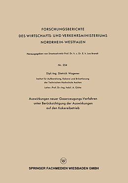 E-Book (pdf) Auswirkungen neuer Gaserzeugungs-Verfahren unter Berücksichtigung der Auswirkungen auf den Kokereibetrieb von Dietrich Wagener