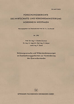 E-Book (pdf) Strömungsversuche und Widerstandsmessungen an Eisenbahnwaggonformen zur Verminderung des Querwiderstandes von F. Schultz-Grunow, H. Meyer, P. Sand