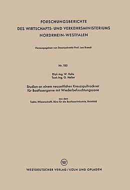 E-Book (pdf) Studien an einem neuzeitlichen Kreuzspultrockner für Bastfasergarne mit Wiederbefeuchtungszone von Waldemar Rohs