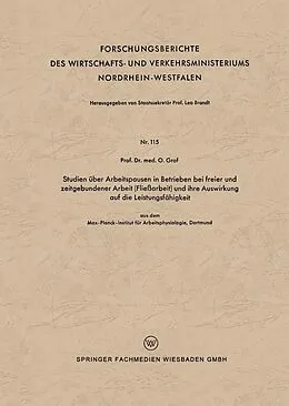 E-Book (pdf) Studien über Arbeitspausen in Betrieben bei freier und zeitgebundener Arbeit (Fließarbeit) und ihre Auswirkung auf die Leistungsfähigkeit von Otto Graf
