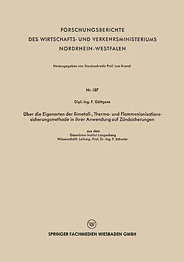 E-Book (pdf) Über die Eigenarten der Bimetall-, Thermo- und Flammenionisationssicherungsmethode in ihrer Anwendung auf Zündsicherungen von F. Göttgens