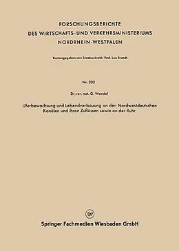 E-Book (pdf) Uferbewachsung und Lebendverbauung an den Nordwestdeutschen Kanälen und ihren Zuflüssen sowie an der Ruhr von Gerhard Wandel