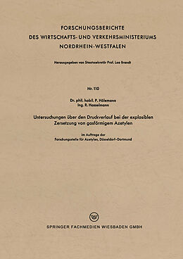 E-Book (pdf) Untersuchungen über den Druckverlauf bei der explosiblen Zersetzung von gasförmigem Azetylen von Paul Hölemann