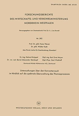 E-Book (pdf) Untersuchungen über den Konverterrauch im Hinblick auf die spektrale Überwachung des Thomasprozesses von Franz Wever, Walter Koch, Helmut Knüppel