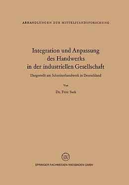 E-Book (pdf) Integration und Anpassung des Handwerks in der industriellen Gesellschaft von Fritz Sack