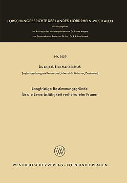 E-Book (pdf) Langfristige Bestimmungsgründe für die Erwerbstätigkeit verheirateter Frauen von Elke Maria Kätsch