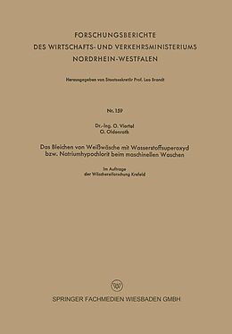 E-Book (pdf) Das Bleichen von Weißwäsche mit Wasserstoffsuperoxyd bzw. Natriumhypochlorit beim maschinellen Waschen von Oswald Viertel