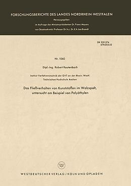 E-Book (pdf) Das Fließverhalten von Kunststoffen im Walzspalt, untersucht am Beispiel von Polyäthylen von Robert Rautenbach