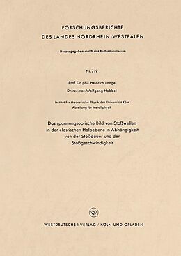E-Book (pdf) Das spannungsoptische Bild von Stoßwellen in der elastischen Halbebene in Abhängigkeit von der Stoßdauer und der Stoßgeschwindigkeit von Heinrich Lange