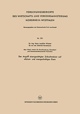 E-Book (pdf) Der Angriff eisengesättigter Zinkschmelzen auf silizium- und manganhaltiges Eisen von Hans-Joachim Wiester