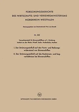 E-Book (pdf) I. Der Strömungseinfluß auf den Form- und Reibungswiderstand von Binnenschiffen / II. Der Strömungseinfluß auf die Nachstrom- und Sogverhältnisse bei Binnenschiffen von Werner Graff