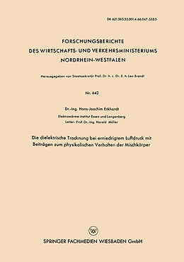 E-Book (pdf) Die dielektrische Trocknung bei erniedrigtem Luftdruck mit Beiträgen zum physikalischen Verhalten der Mischkörper von Hans-Joachim Eckhardt