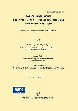 E-Book (pdf) Erster Teil: Die Entwicklung des Weltluftverkehrs. Zweiter Teil: Die zivile Luftfahrtpolitik der Vereinigten Staaten von Amerika von Edgar Rößger