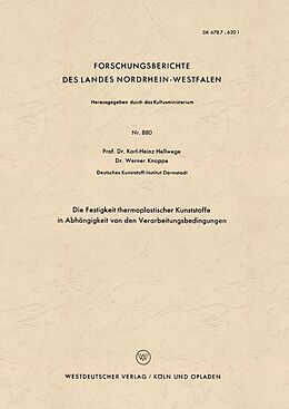 E-Book (pdf) Die Festigkeit thermoplastischer Kunststoffe in Abhängigkeit von den Verarbeitungsbedingungen von Karl-Heinz Hellwege