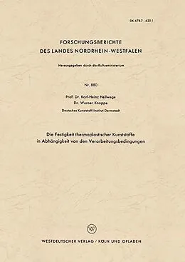 E-Book (pdf) Die Festigkeit thermoplastischer Kunststoffe in Abhängigkeit von den Verarbeitungsbedingungen von Karl-Heinz Hellwege