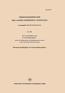 E-Book (pdf) Die Leistungsfähigkeit von Kreisverkehrsplätzen von Josef Wilhelm Korte
