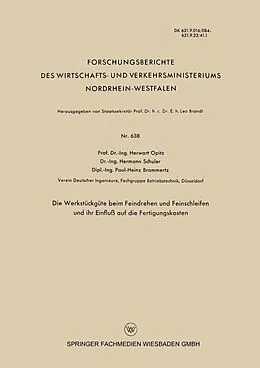 E-Book (pdf) Die Werkstückgüte beim Feindrehen und Feinschleifen und ihr Einfluß auf die Fertigungskosten von Herwart Opitz