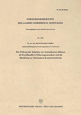 E-Book (pdf) Die Wirkung der Substanz von Scenedesmus obliquus als Eiweißquelle in Fütterungsversuchen und die Beziehung zur Aminosäure-Zusammensetzung von Maria-Elisabeth Meffert