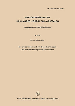 E-Book (pdf) Die Zwischenformen beim Gesenkschmieden und ihre Herstellung durch Formwalzen von Klaus Spies