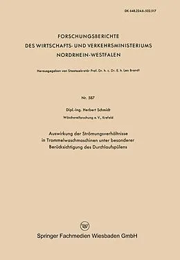 E-Book (pdf) Auswirkung der Strömungsverhältnisse in Trommelwaschmaschinen unter besonderer Berücksichtigung des Durchlaufspülens von Herbert Schmidt