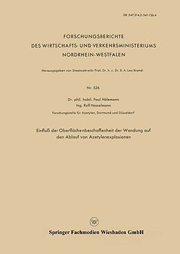 E-Book (pdf) Einfluß der Oberflächenbeschaffenheit der Wandung auf den Ablauf von Azetylenexplosionen von Paul Hölemann