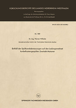 E-Book (pdf) Einfluß der Spülkanalabmessungen auf den Ladungswechsel kurbelkastengespülter Zweitakt-Motoren von Werner Wilhelm