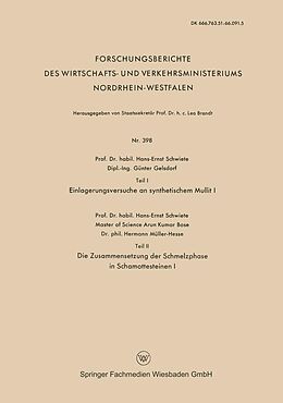 E-Book (pdf) Teil I Einlagerungsversuche an synthetischem Mullit I. Teil II Die Zusammensetzung der Schmelzphase in Schamottesteinen I von Hans-Ernst Schwiete