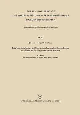 E-Book (pdf) Entwicklungsarbeiten an Flaschen- und Ampullen-Behandlungsmaschinen für die pharmazeutische Industrie von Wilhelm Bornheim