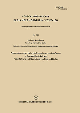E-Book (pdf) Fadenspannungen beim Naßringspinnen von Bastfasern in ihrer Abhängigkeit von Fadenführung und Gestaltung von Ring und Läufer von Rudolf Otto