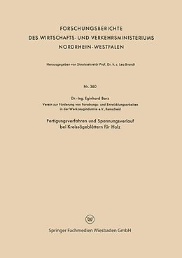 E-Book (pdf) Fertigungsverfahren und Spannungsverlauf bei Kreissägeblättern für Holz von Eginhard Barz