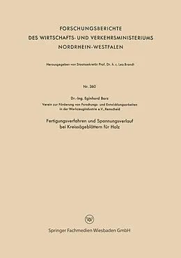 E-Book (pdf) Fertigungsverfahren und Spannungsverlauf bei Kreissägeblättern für Holz von Eginhard Barz