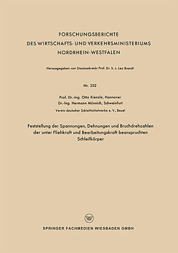 E-Book (pdf) Feststellung der Spannungen, Dehnungen und Bruchdrehzahlen der unter Fliehkraft und Bearbeitungskraft beanspruchten Schleifkörper von Otto Kienzle