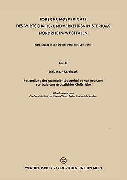 E-Book (pdf) Feststellung des optimalen Gasgehaltes von Bronzen zur Erzielung druckdichter Gußstücke von Peter Karabasch